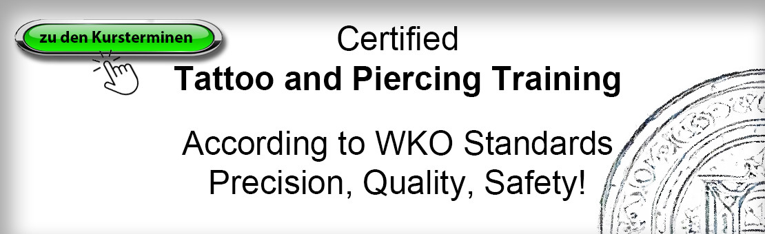 Certified Tattoo and Piercing Training - According to WKO Standards Precision, Quality, Safety!